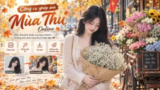 Tạo Ảnh Mùa Thu online - GHÉP ẢNH MÙA THU ONLINE